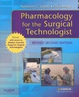 Pharmacology for the Surgical Technologist with Mosby's Essential Drugs for Surgical Technologists 1416054316 Book Cover
