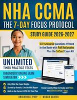 NHA CCMA Study Guide: The 7-Day Focus Protocol to Pass the Certified Clinical Medical Assistant Exam, About Three Hours a Day, Covering Only What the Test Actually Weighs B0HF1V2Q8Q Book Cover