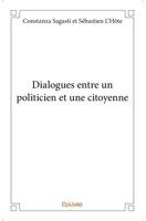 Dialogues entre un politicien et une citoyenne (French Edition) 2414188820 Book Cover