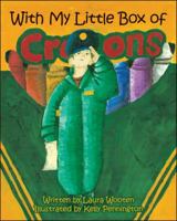 With My Little Box of Crayons 1425171036 Book Cover