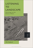Listening to Landscape: Hauntology and the Echoes of Albion B0H4H5B5XG Book Cover