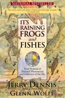 It's Raining Frogs and Fishes: Four Seasons of Natural Phenomena and Oddities of the Sky 0060163755 Book Cover