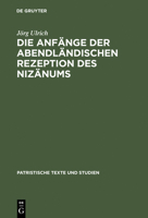 Die Anfange aer abendlandischen Rezeption des Nizanums 3110144050 Book Cover