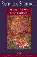 When Did We Lose Harriet? 1568655509 Book Cover