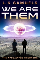 We Are Them: The Apocalypse Syndrome 0961589337 Book Cover