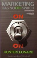 Marketing has no off switch! 0980681006 Book Cover