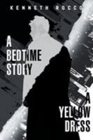A Bedtime Story-A Yellow Dress 1644241331 Book Cover