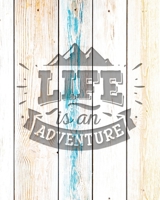 Life Is An Adventure: Family Camping Planner & Vacation Journal Adventure Notebook | Rustic BoHo Pyrography - Driftwood Boards 1650426437 Book Cover