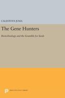 The Gene Hunters: Biotechnology and the Scramble for Seeds (African Centre for Technology Studies Research Series, No. 1) 0691603804 Book Cover