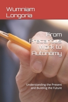 From Precarious Work to Autonomy: Understanding the Present and Building the Future B0DYYKCKSV Book Cover
