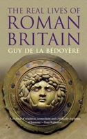 The Real Lives of Roman Britain 0300223498 Book Cover