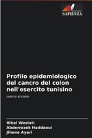 Profilo epidemiologico del cancro del colon nell'esercito tunisino 6204094998 Book Cover