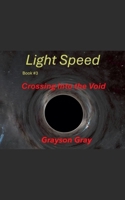 Light Speed -Crossing Into the Void B0DQFPC1DQ Book Cover