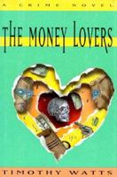 The Money Lovers 1569470359 Book Cover