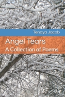Angel Tears: A Collection of Poems B085K5JYTD Book Cover