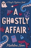 A Ghostly Affair (Maryl's Mysteries) 1067397329 Book Cover