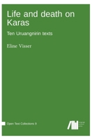 Life and death on Karas: Ten Uruangnirin texts 3985541876 Book Cover