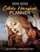 2019-2020 Catholic Homeschool Planner 1082052086 Book Cover