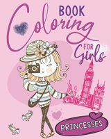 Coloring Book for Girls : Princesses: High Quality Illustrations, With Gorgeous Beauty Fashion Style and Other Fabulous Designs, Coloring Book For ... 12-16, BEST GIFT IDEA FOR FASHION LOVERS B08SGN12HC Book Cover