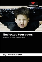 Neglected teenagers 6203234443 Book Cover