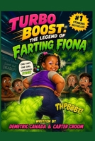 Turbo Boost: The Legend of Farting Fiona B0H67D47KX Book Cover
