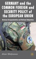 Germany and the Common Foreign and Security Policy of the European Union: Between Europeanization and National Adaptation. New Perspectives in German Studies. 1349352993 Book Cover