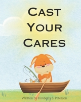 Cast Your Cares B0C9S8NVX3 Book Cover