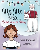 Ho, Ho, Ho Easter is in its way?! 1662839006 Book Cover