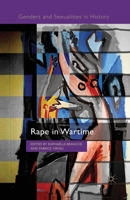Rape in Wartime (Genders and Sexualities in History) 0230363997 Book Cover