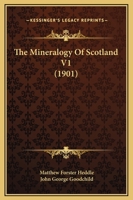 The Mineralogy Of Scotland V1 1120904404 Book Cover