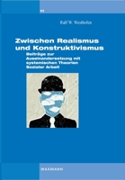 Zwischen Realismus und Konstruktivismus: Beitr�ge zur Auseinandersetzung mit systemischen Theorien Sozialer Arbeit 3830927320 Book Cover