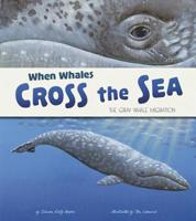 When Whales Cross the Sea: The Gray Whale Migration 1479561037 Book Cover