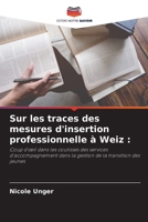 Sur les traces des mesures d'insertion professionnelle à Weiz (French Edition) 6630039262 Book Cover