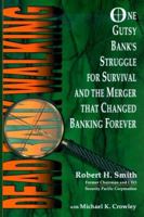 Dead Bank Walking: One Gutsy Bank's Struggle for Survival and the Merger That Changed Banking Forever 1886939330 Book Cover