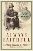 Always Faithful: A Memoir of the Marine Dogs of WWII 0743201981 Book Cover