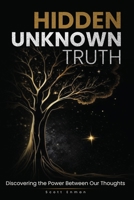 Hidden Unknown Truth B0F5YKQW4D Book Cover