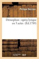 Da(c)Mophon: Opa(c)Ra Lyrique En 3 Actes 2016189584 Book Cover
