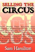 Selling the Circus 1466278137 Book Cover