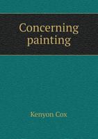 Concerning painting;: Considerations theoretical and historical, 1017082154 Book Cover