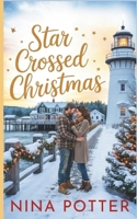 Star Crossed Christmas: A Divorced Couple, Forced Proximity Holiday Romance (Star Harbor Second Chance Christmas Romance) B0HG1S67SP Book Cover