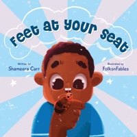 Feet At Your Seat 1737314118 Book Cover