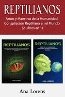 REPTILIANOS: Amos y Maestros de la Humanidad, Conspiración Reptiliana en el Mundo B09YB3D23L Book Cover