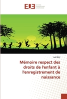 Mémoire respect des droits de l'enfant à l'enregistrement de naissance 6139504260 Book Cover