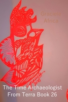 The Time Archaeologist From Terra Book 26 B0FSZMFLDS Book Cover