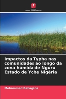 Impactos da Typha nas comunidades ao longo da zona húmida de Nguru Estado de Yobe Nigéria 6206004759 Book Cover