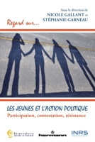 Les Jeunes Et L'Action Politique: Participation, Contestation, Resistance 2705673660 Book Cover