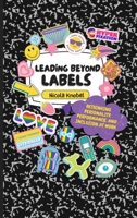 Leading Beyond Labels: Rethinking Personality, Performance and Inclusion at Work 1067133704 Book Cover