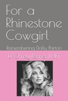 For a Rhinestone Cowgirl: Remembering Dolly Parton B0HHHQ3L7T Book Cover