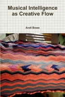 Musical Intelligence as Creative Flow 1105878015 Book Cover