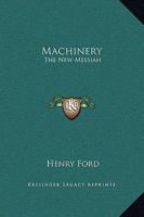 Machinery: The New Messiah 1425461034 Book Cover